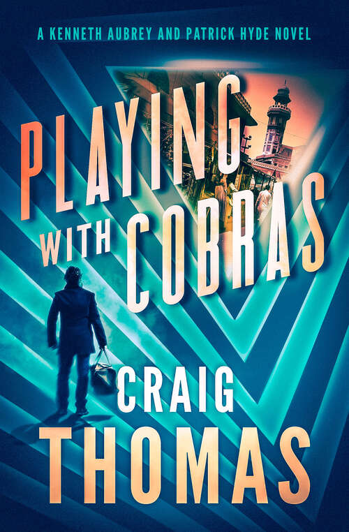 Book cover of Playing with Cobras (Digital Original) (The Kenneth Aubrey & Patrick Hyde Series)