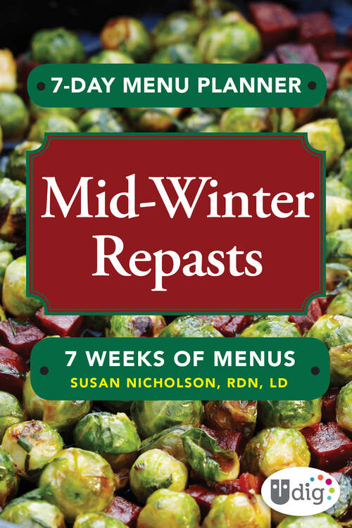 Book cover of 7-Day Menu Planner: Mid-Winter Repasts (UDig)