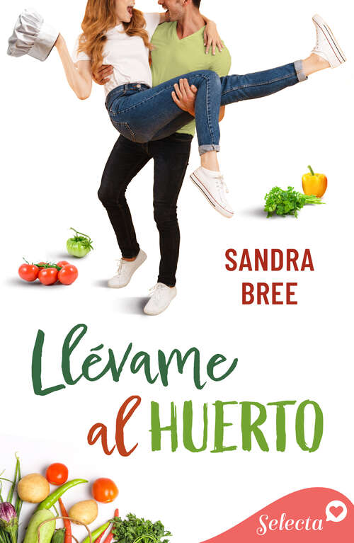 Book cover of Llévame al huerto (Algo de ti: Volumen 1)