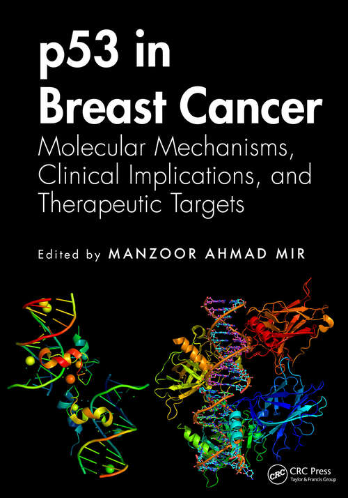 Book cover of p53 in Breast Cancer: Molecular Mechanisms, Clinical Implications, and Therapeutic Targets