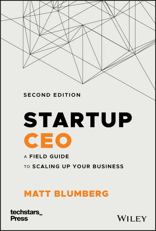 Book cover of Startup CEO: A Field Guide to Scaling Up Your Business (Techstars) (2) (Techstars)