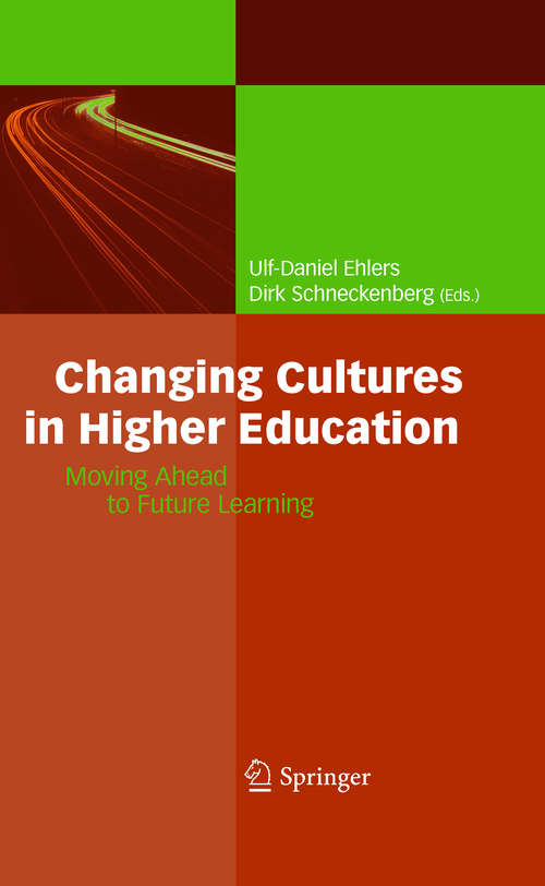 Book cover of Changing Cultures in Higher Education: Moving Ahead to Future Learning