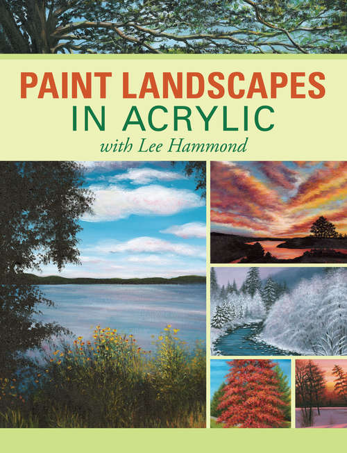 Book cover of Paint Landscapes in Acrylic with Lee Hammond