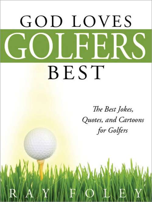 Book cover of God Loves Golfers Best