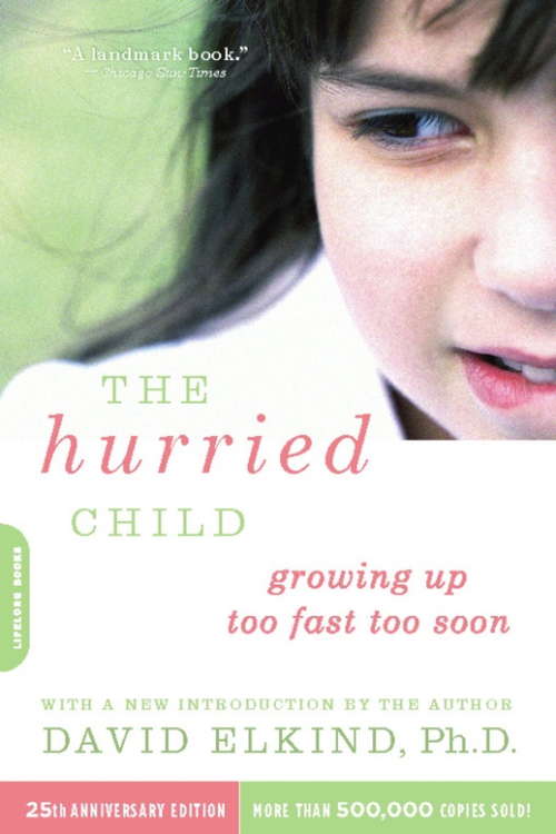 Book cover of The Hurried Child-25th Anniversary Edition (25)
