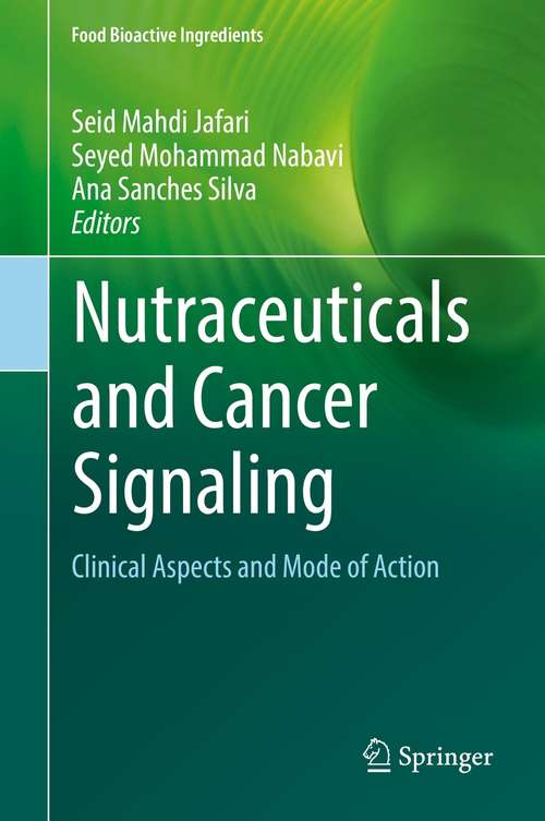 Book cover of Nutraceuticals and Cancer Signaling: Clinical Aspects and Mode of Action (1st ed. 2021) (Food Bioactive Ingredients)