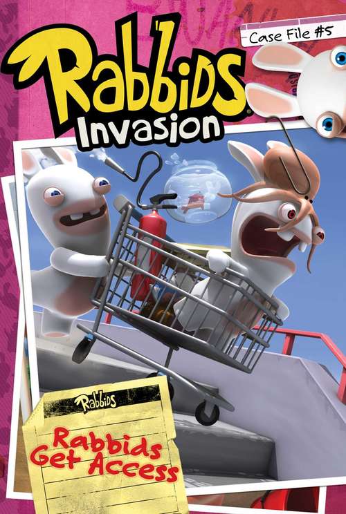 Book cover of Case File #5 Rabbids Get Access