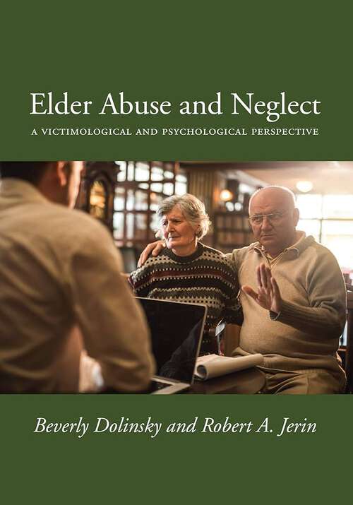 Book cover of Understanding Elder Abuse and Neglect: A Victimological and Psychological Perspective