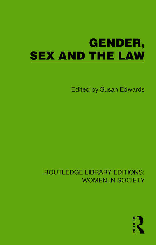 Book cover of Gender, Sex and the Law (Routledge Library Editions: Women in Society)