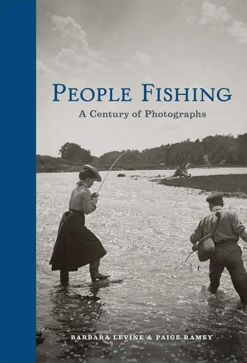 Book cover of People Fishing: A Century of Photographs