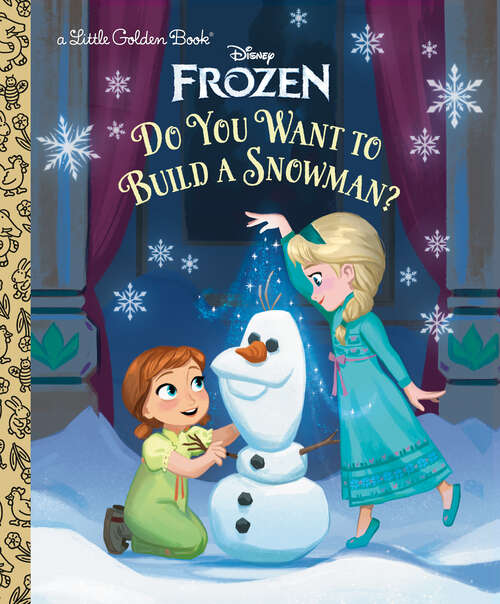 Book cover of Do You Want to Build a Snowman? (Little Golden Book)