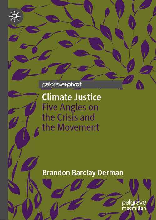 Book cover of Climate Justice: Five Angles on the Crisis and the Movement