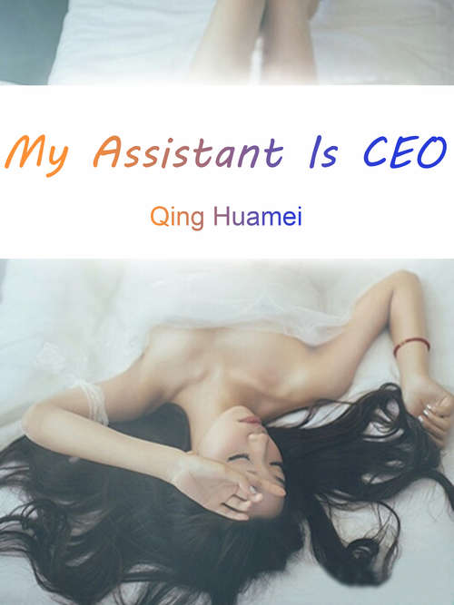 Book cover of My Assistant Is CEO: Volume 2 (Volume 2 #2)