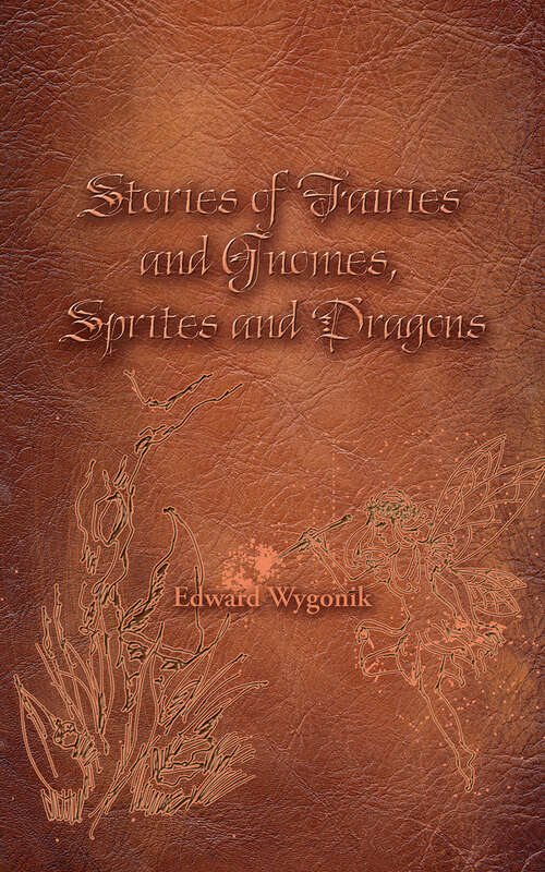 Book cover of Stories of Fairies and Gnomes, Sprites and Dragons