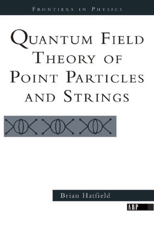 Book cover of Quantum Field Theory Of Point Particles And Strings