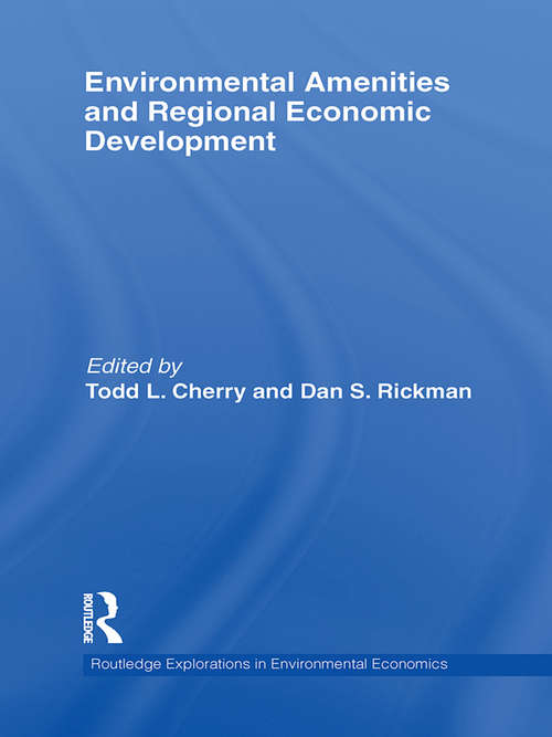 Book cover of Environmental Amenities and Regional Economic Development (Routledge Explorations In Environmental Economics Ser. #21)