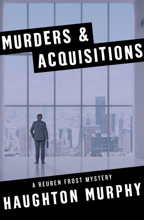 Book cover of Murders & Acquisitions (The Reuben Frost Mysteries #3)