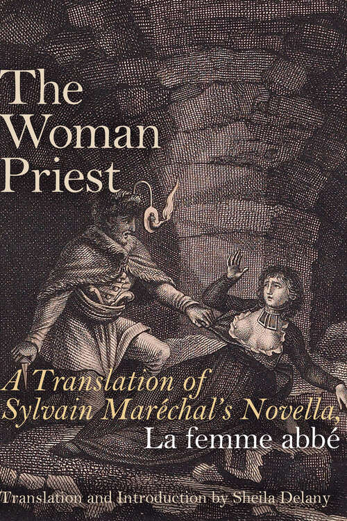 Book cover of The Woman Priest: A Translation of Sylvain Maréchal's Novella, La femme abbé