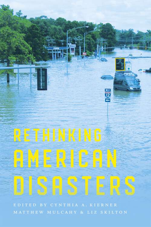 Book cover of Rethinking American Disasters