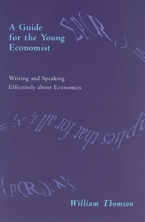 Book cover of A Guide for the Young Economist: Writing and Speaking Effectively about Economics