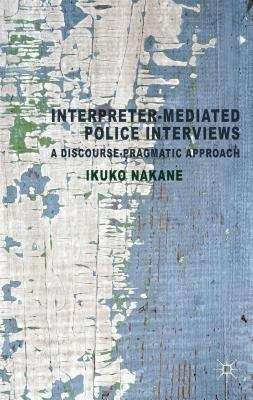 Book cover of Interpreter-mediated Police Interviews