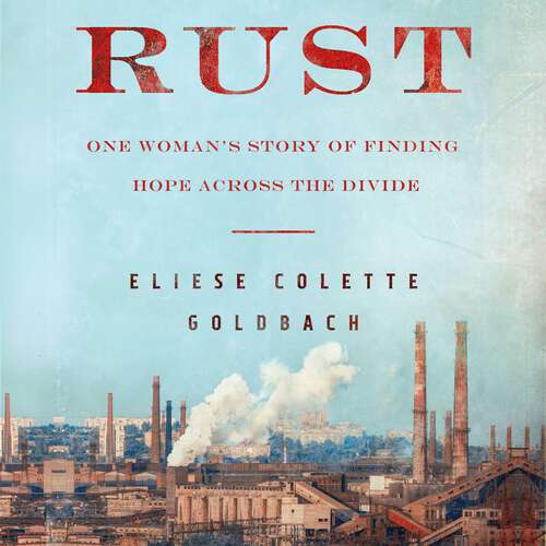 Book cover of Rust: One woman's story of finding hope across the divide