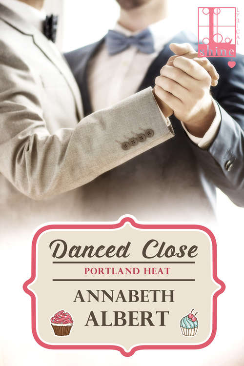 Book cover of Danced Close (Portland Heat #6)