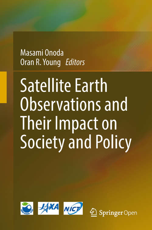 Book cover of Satellite Earth Observations and Their Impact on Society and Policy