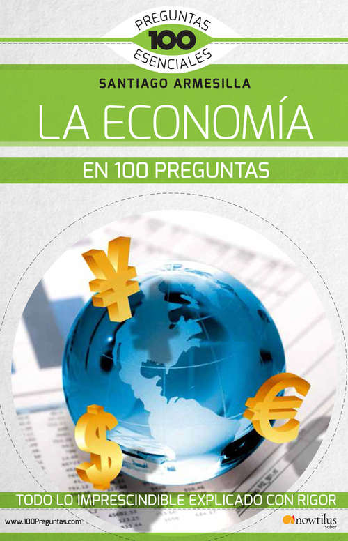 Book cover of La economía en 100 preguntas (100 Preguntas esenciales)