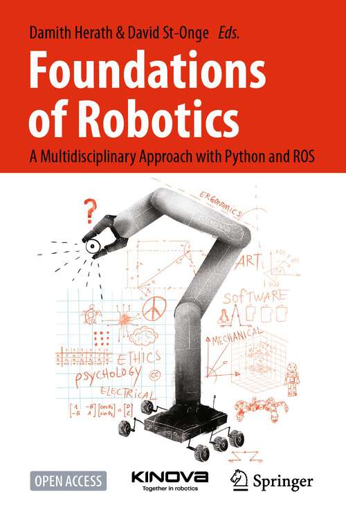 Book cover of Foundations of Robotics: A Multidisciplinary Approach with Python and ROS (1st ed. 2022)