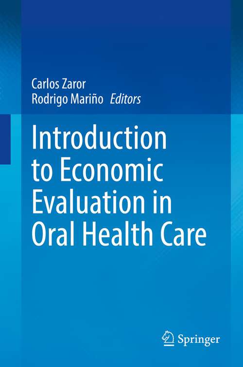 Book cover of Introduction to Economic Evaluation in Oral Health Care (1st ed. 2022)