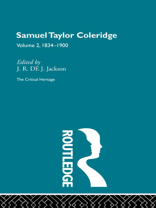Book cover of Samuel Taylor Coleridge: The Critical Heritage Volume 2 1834-1900 (Critical Heritage Ser.)
