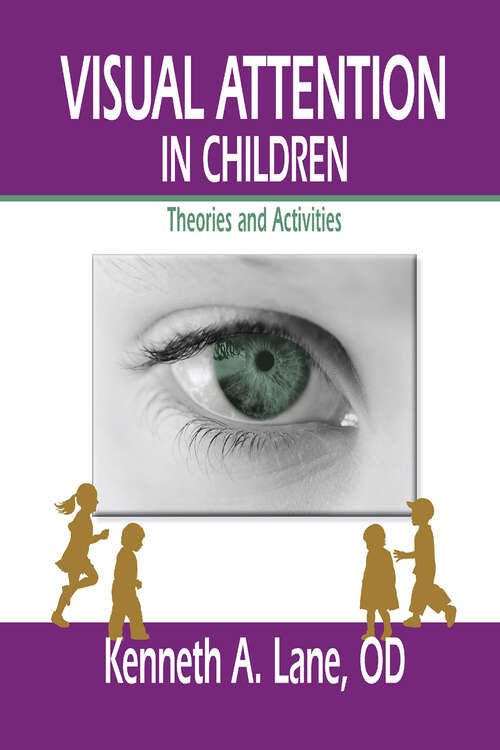 Book cover of Visual Attention in Children: Theories and Activities