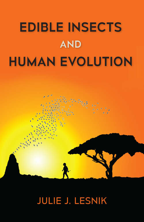 Book cover of Edible Insects and Human Evolution