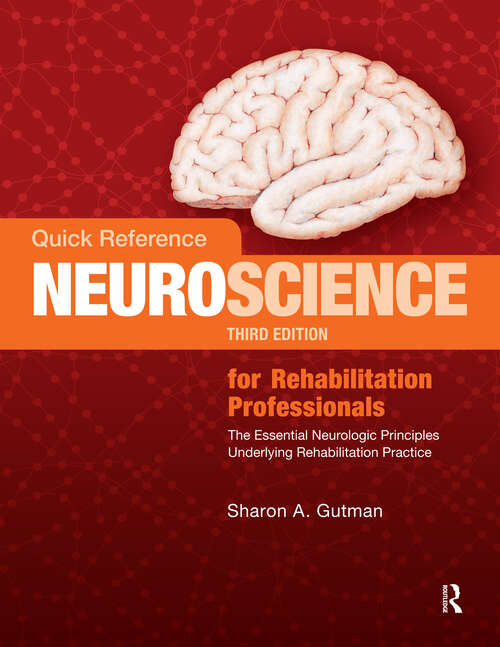 Book cover of Quick Reference NeuroScience for Rehabilitation Professionals: The Essential Neurologic Principles Underlying Rehabilitation Practice