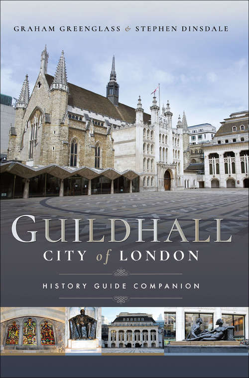 Book cover of Guildhall - City of London: History Guide Companion