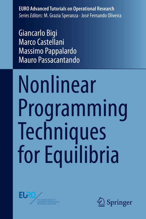 Book cover of Nonlinear Programming Techniques for Equilibria (EURO Advanced Tutorials on Operational Research)