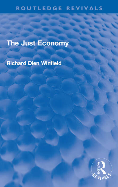 Book cover of The Just Economy (Routledge Revivals)