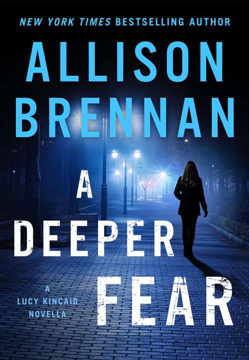 Book cover of A Deeper Fear: A Lucy Kincaid Novella (Lucy Kincaid Novels)