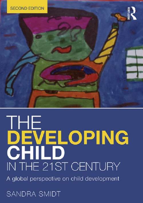 Book cover of The Developing Child in the 21st Century: A global perspective on child development (2)