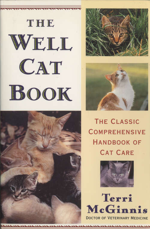 Book cover of The Well Cat Book: The Classic Comprehensive Handbook of Cat Care