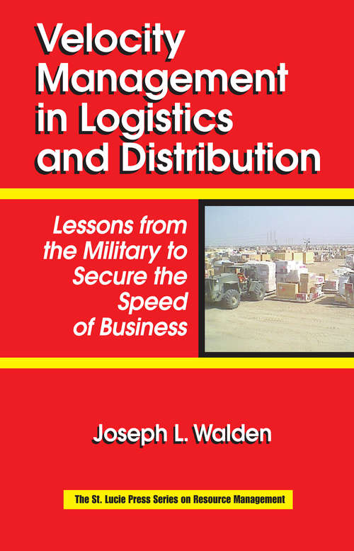 Book cover of Velocity Management in Logistics and Distribution: Lessons from the Military to Secure the Speed of Business (Resource Management)