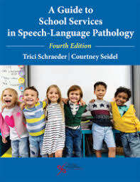 Book cover of A Guide to School Services in Speech-Language Pathology (4)