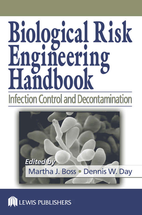 Book cover of Biological Risk Engineering Handbook: Infection Control and Decontamination (Industrial Hygiene Engineering)