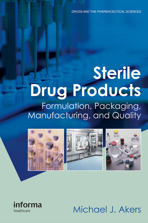 Book cover of Sterile Drug Products: Formulation, Packaging, Manufacturing and Quality (Drugs and the Pharmaceutical Sciences)