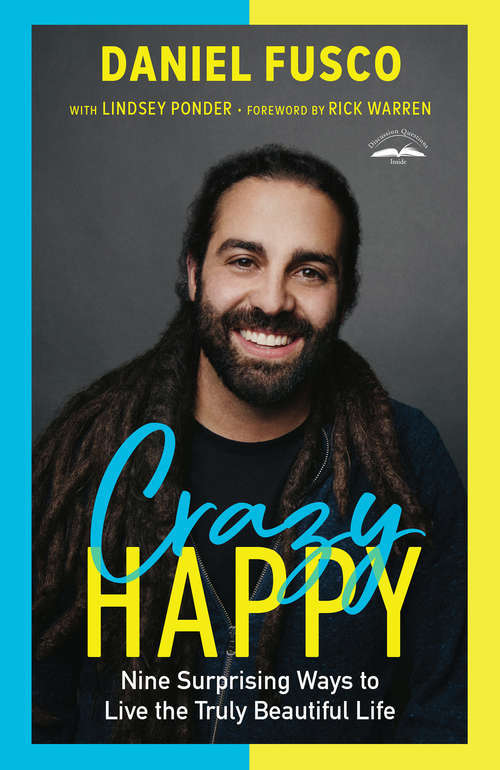 Book cover of Crazy Happy: Nine Surprising Ways to Live the Truly Beautiful Life