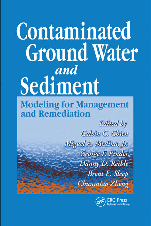 Book cover of Contaminated Ground Water and Sediment: Modeling for Management and Remediation