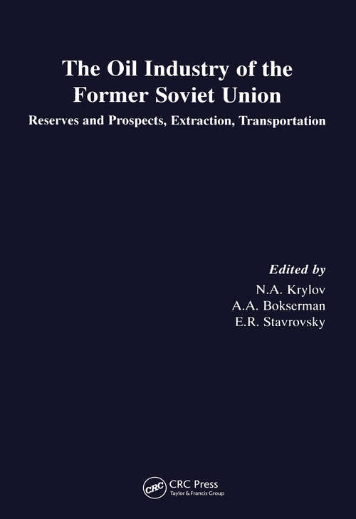 Book cover of Oil Industry of the Former Soviet Union - Reserves, Extraction and Transportation: Reserves, Extraction and Transportation