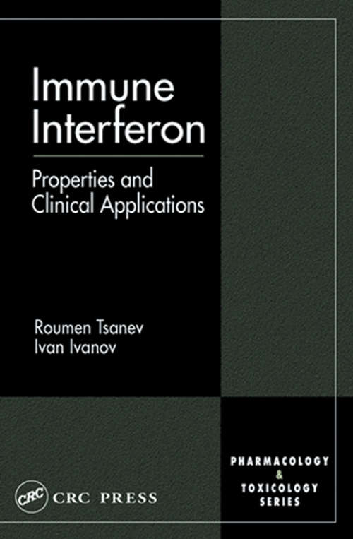 Book cover of Immune Interferon: Properties and Clinical Applications (Pharmacology and Toxicology: Basic and Clinical Aspects)