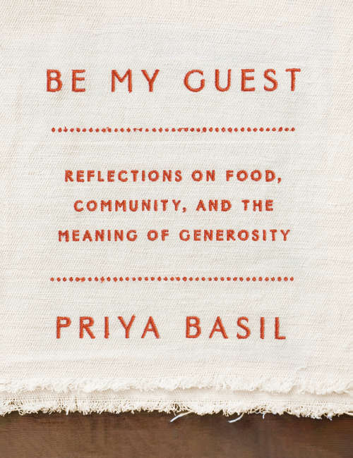 Book cover of Be My Guest: Reflections on Food, Community, and the Meaning of Generosity